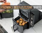 Najlepsze air fryery. Te frytkownice beztłuszczowe warto kupić w 2026 roku